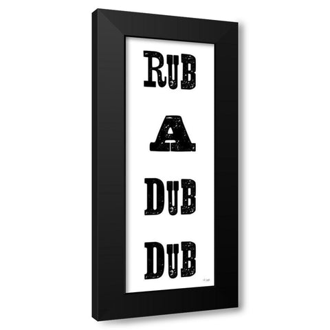 Rub a Dub Dub Black Modern Wood Framed Art Print by Jaxn Blvd.