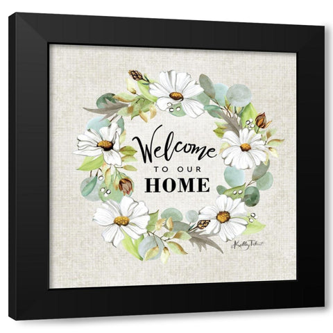 Welcome to Our Home Wreath Black Modern Wood Framed Art Print by Talent, Kelley