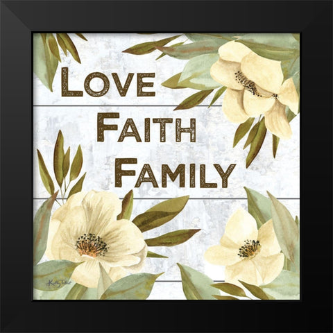 Love-Faith-Family Black Modern Wood Framed Art Print by Talent, Kelley