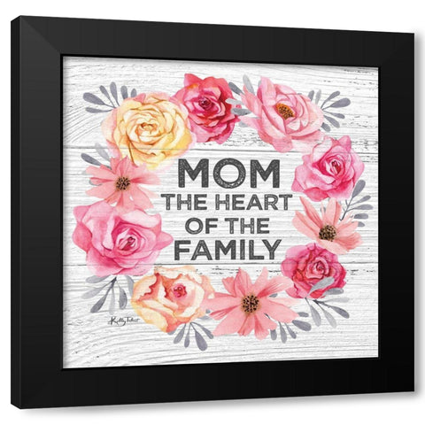 Mom - the Heart of the Family Black Modern Wood Framed Art Print with Double Matting by Talent, Kelley