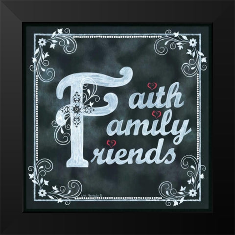 Faith*Family*Friends Black Modern Wood Framed Art Print by Kennedy, Lisa