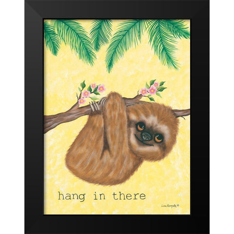 Hang in There Black Modern Wood Framed Art Print by Kennedy, Lisa
