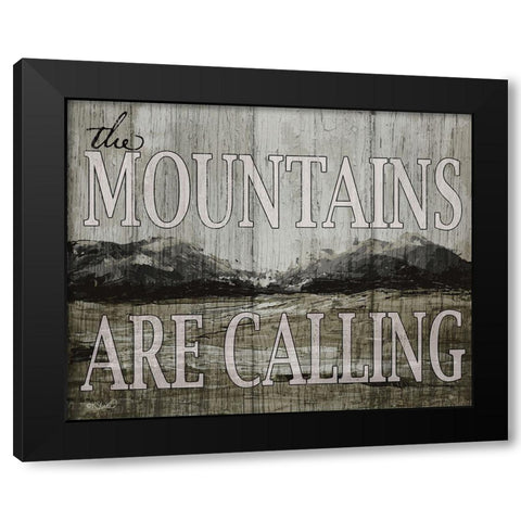 The Mountains are Calling Black Modern Wood Framed Art Print by Sherrill, Kate
