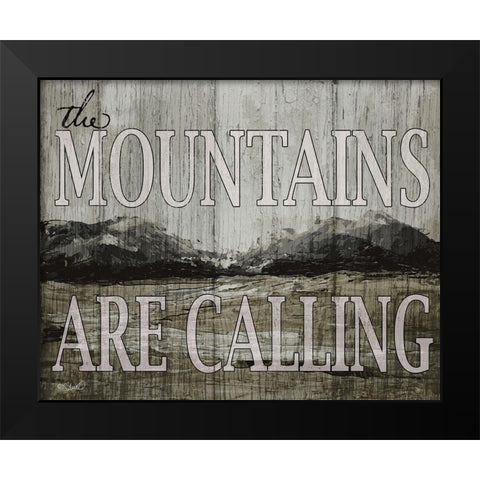 The Mountains are Calling Black Modern Wood Framed Art Print by Sherrill, Kate