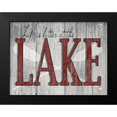 Life is Better at the Lake Black Modern Wood Framed Art Print by Sherrill, Kate