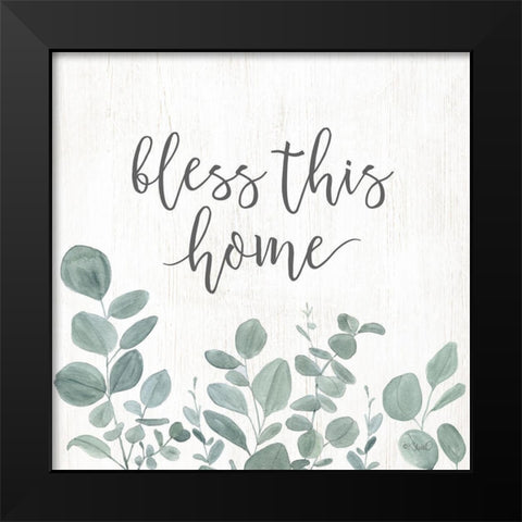 Bless This Home Eucalyptus Black Modern Wood Framed Art Print by Sherrill, Kate