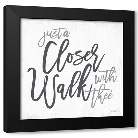 Closer Walk with Thee   Black Modern Wood Framed Art Print with Double Matting by Sherrill, Kate