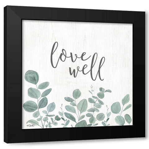 Love Well   Black Modern Wood Framed Art Print by Sherrill, Kate
