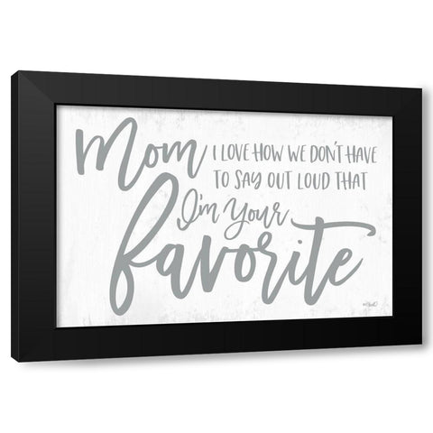 Im Your Favorite Black Modern Wood Framed Art Print with Double Matting by Sherrill, Kate