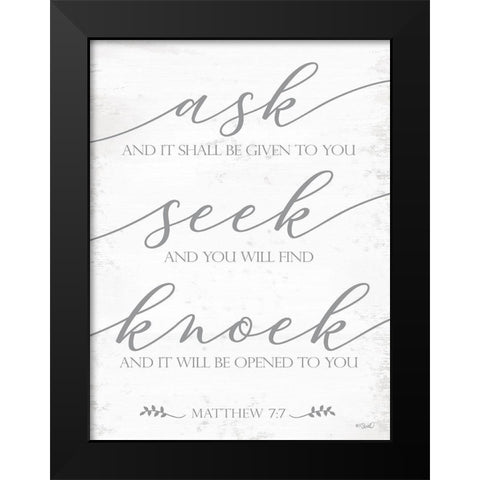 Ask, Seek, Knock   Black Modern Wood Framed Art Print by Sherrill, Kate