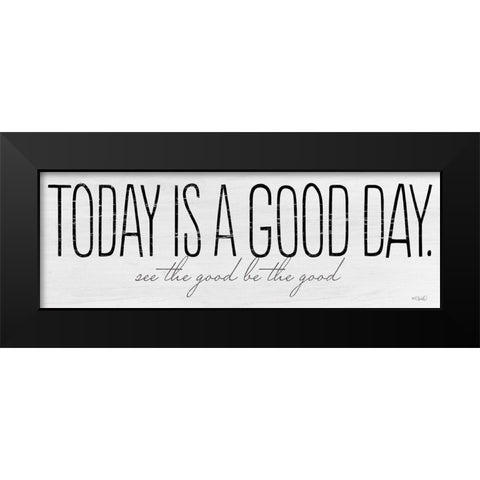 See the Good-Be the Good Black Modern Wood Framed Art Print by Sherrill, Kate