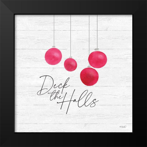 Deck the Halls Black Modern Wood Framed Art Print by Sherrill, Kate