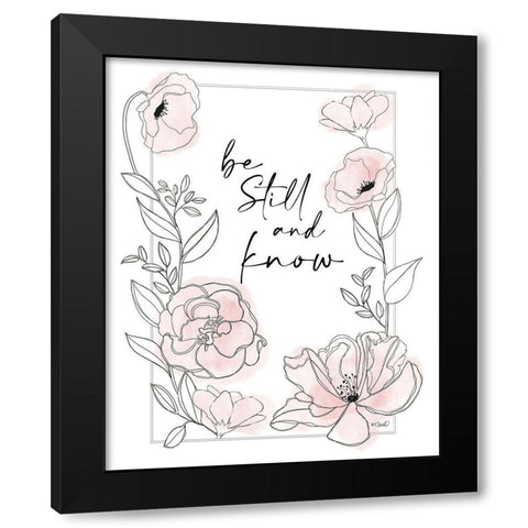 Be Still and Know Black Modern Wood Framed Art Print by Sherrill, Kate