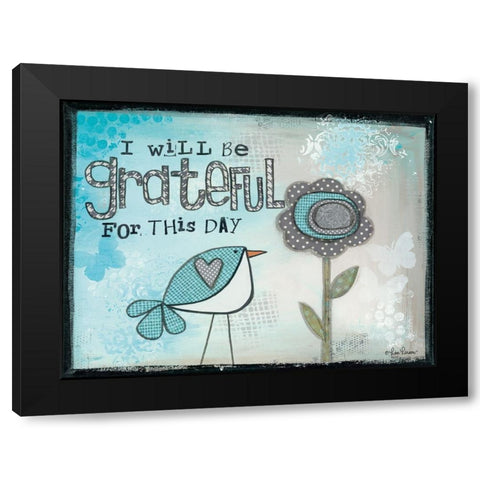 I Will be Grateful Black Modern Wood Framed Art Print by Larson, Lisa