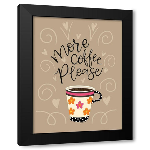 More Coffee Please Black Modern Wood Framed Art Print with Double Matting by Larson, Lisa