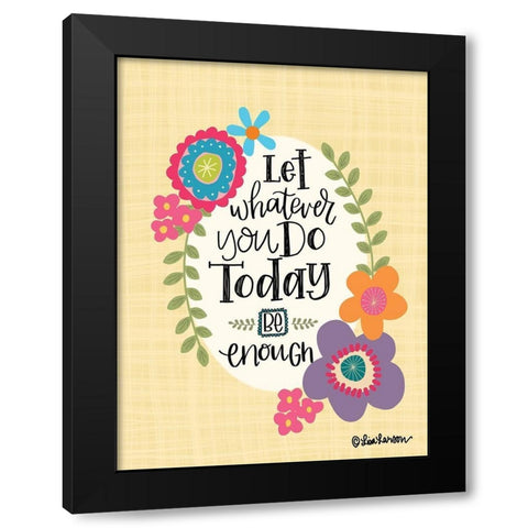 Be Enough Black Modern Wood Framed Art Print by Larson, Lisa
