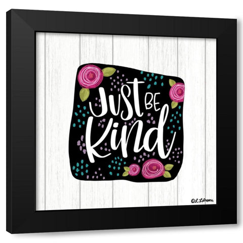 Just Be Kind Black Modern Wood Framed Art Print with Double Matting by Larson, Lisa