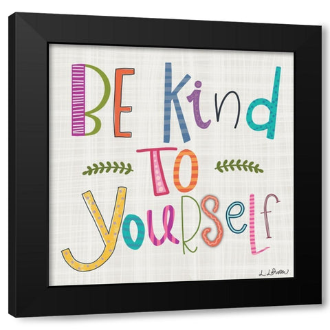 Be Kind to Yourself Black Modern Wood Framed Art Print with Double Matting by Larson, Lisa