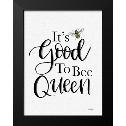 Its Good to be Queen     Black Modern Wood Framed Art Print by Larson, Lisa