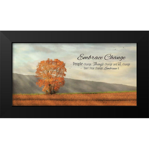 Embrace Change Black Modern Wood Framed Art Print by Deiter, Lori