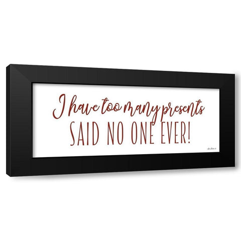 Too Many Presents  Black Modern Wood Framed Art Print by Deiter, Lori