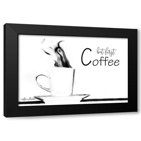 But First Coffee Black Modern Wood Framed Art Print by Deiter, Lori
