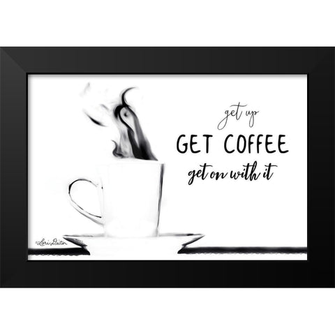 Get Coffee Black Modern Wood Framed Art Print by Deiter, Lori