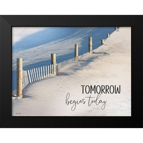 Tomorrow Begins Today Black Modern Wood Framed Art Print by Deiter, Lori