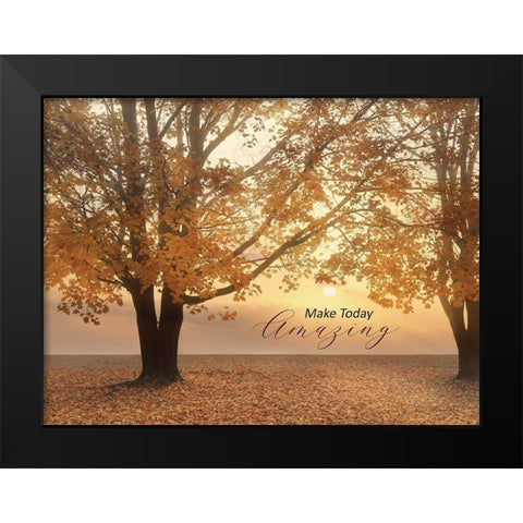 Make Today Amazing Black Modern Wood Framed Art Print by Deiter, Lori