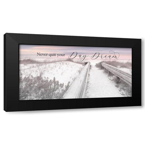 Never Quit Your Day Dream Black Modern Wood Framed Art Print with Double Matting by Deiter, Lori