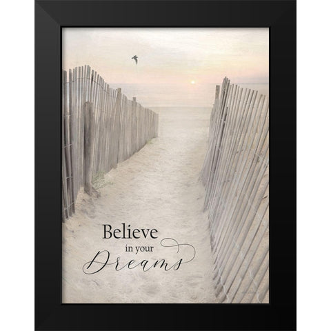 Believe in Your Dreams Black Modern Wood Framed Art Print by Deiter, Lori