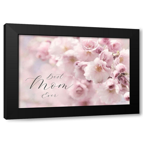 Best Mom Ever Black Modern Wood Framed Art Print by Deiter, Lori