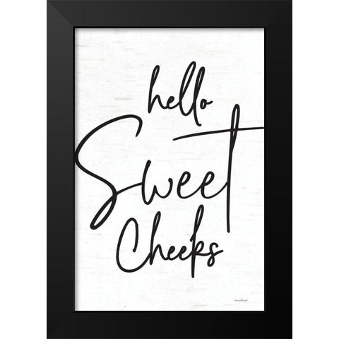 Hello Sweet Cheeks Black Modern Wood Framed Art Print by Lettered and Lined