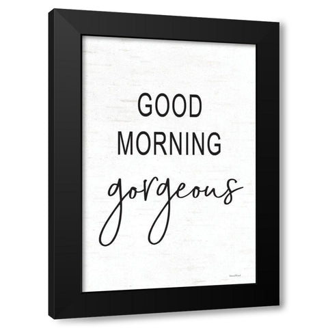 Good Morning Gorgeous Black Modern Wood Framed Art Print with Double Matting by Lettered and Lined