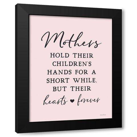 Mothers Holdâ€¦ Black Modern Wood Framed Art Print by Lettered and Lined