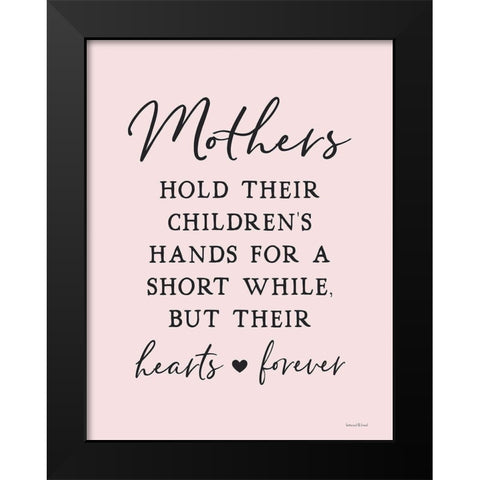 Mothers Holdâ€¦ Black Modern Wood Framed Art Print by Lettered and Lined