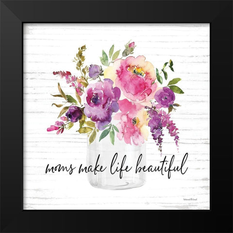 Moms Make Life Beautiful Black Modern Wood Framed Art Print by Lettered and Lined