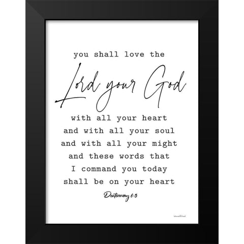 Lord Your God Black Modern Wood Framed Art Print by lettered And lined