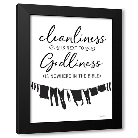 Cleanliness is Next to Godliness Black Modern Wood Framed Art Print by lettered And lined