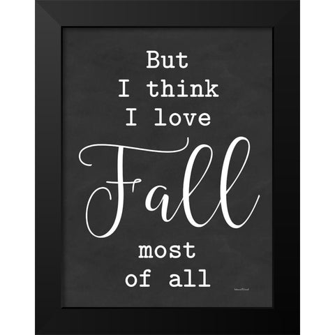 I Love Fall Most of All Black Modern Wood Framed Art Print by lettered And lined