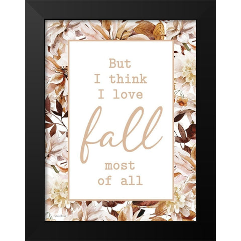 I Love Fall Most of All Black Modern Wood Framed Art Print by Lettered and Lined