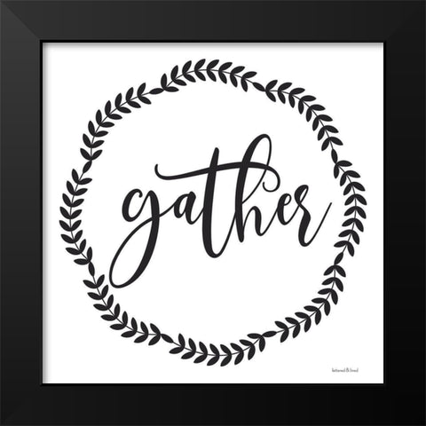 Gather Black Modern Wood Framed Art Print by lettered And lined
