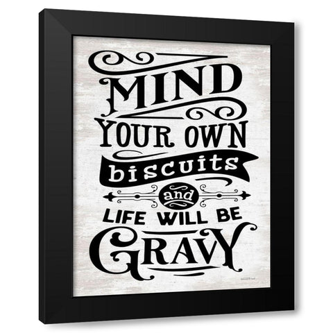 Mind Your Own Biscuits Black Modern Wood Framed Art Print with Double Matting by lettered And lined