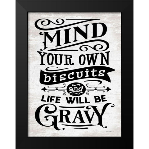 Mind Your Own Biscuits Black Modern Wood Framed Art Print by lettered And lined