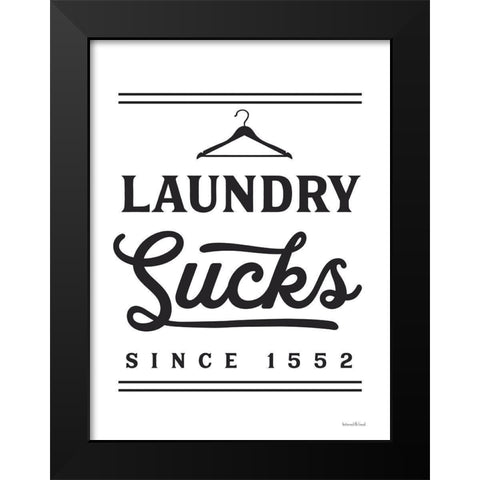 Laundry Sucks Black Modern Wood Framed Art Print by lettered And lined