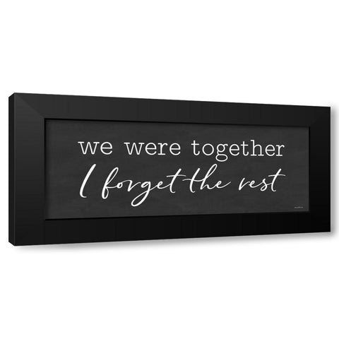 We Were Together Black Modern Wood Framed Art Print by Lettered and Lined