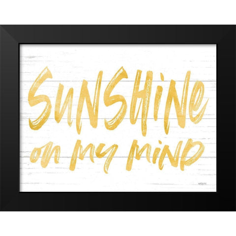 Sunshine on My Mind Black Modern Wood Framed Art Print by Lettered and Lined