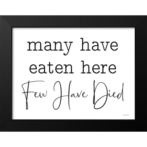 Few Have Died Black Modern Wood Framed Art Print by Lettered And Lined