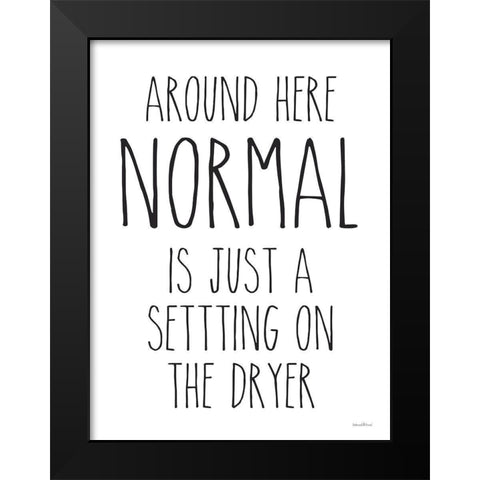 Normal Dryer Setting Black Modern Wood Framed Art Print by Lettered And Lined