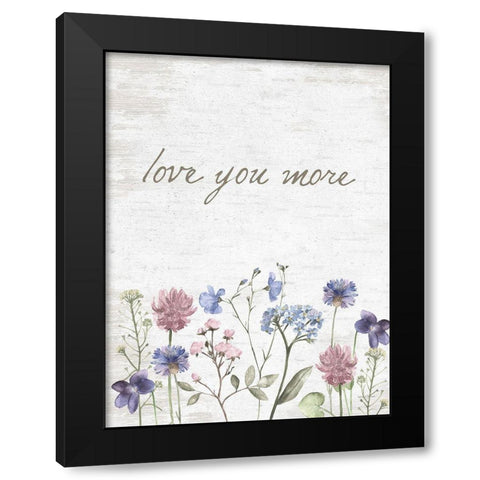 Love You More Black Modern Wood Framed Art Print by Lettered and Lined